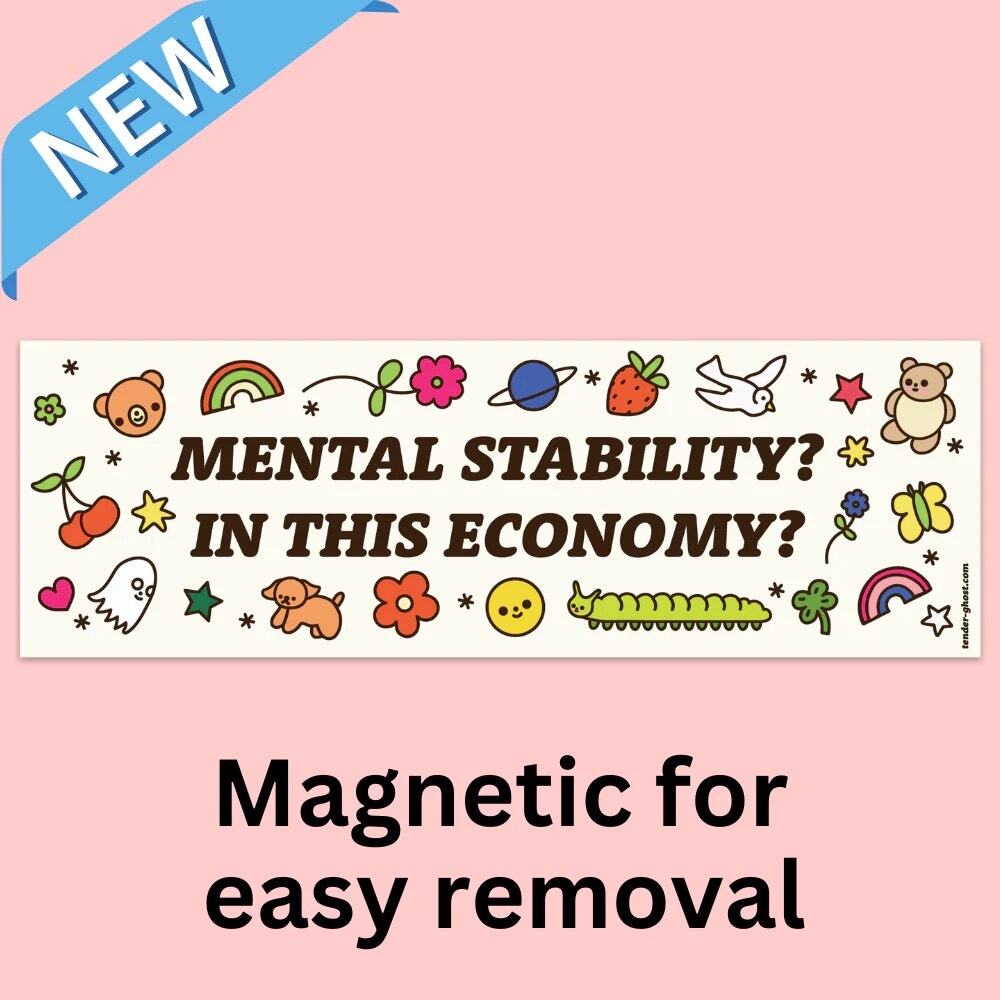 Mental Stability In This Economy Magnetic Bumper Sticker Tender Ghost Quirky